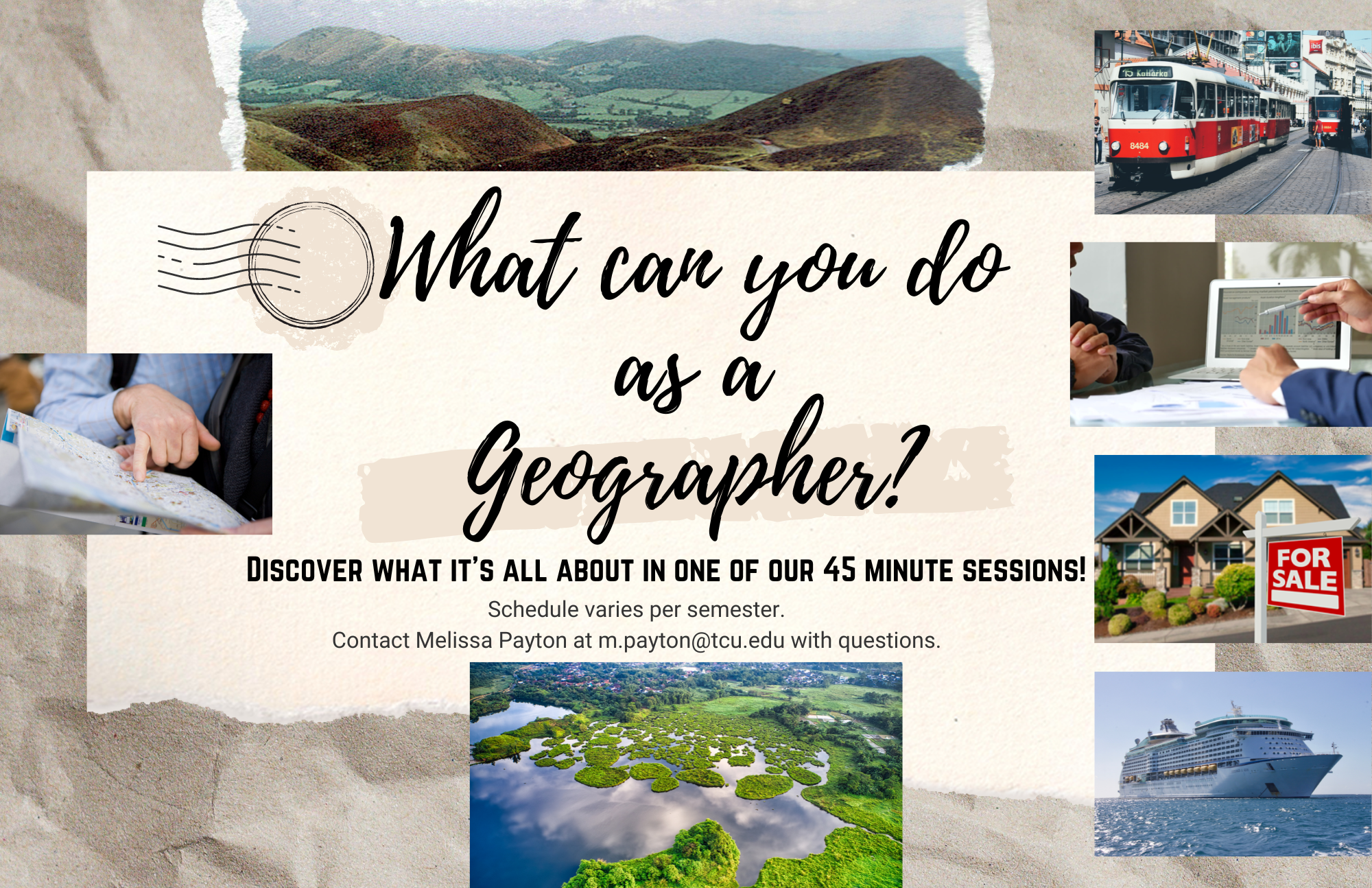 What can you do as a geographer? Attend a 45 minute session! Contact Melissa Payton at m.payton@tcu.edu
