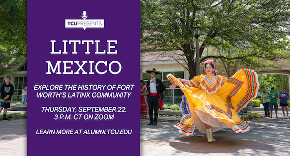 TCU Presents: Little Mexico